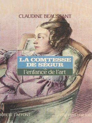 cover image of La Comtesse de Ségur ou l'Enfance de l'art